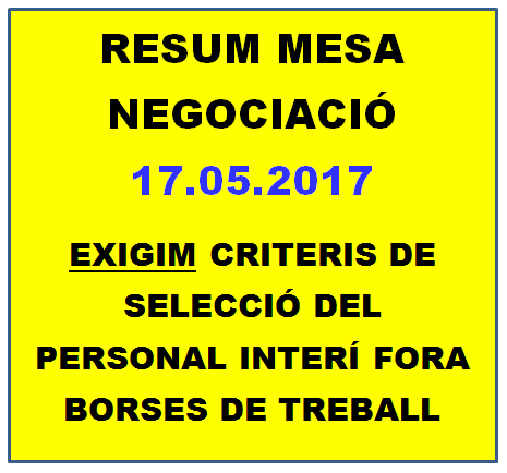 RESUM MESA NEGOCIACIÓ 17.05.2018  COM ES SELECCIONA EL PERSONAL QUE NO FORMA PART DE CAP BORSA DE TREBALL?