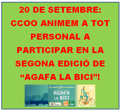 20 DE SETEMBRE: CCOO ANIMEM A TOT EL PERSONAL A PARTICIPAR EN LA SEGONA EDICIÓ DE “AGAFA LA BICI”.